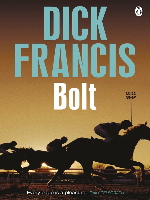 Title details for Bolt by Dick Francis - Available